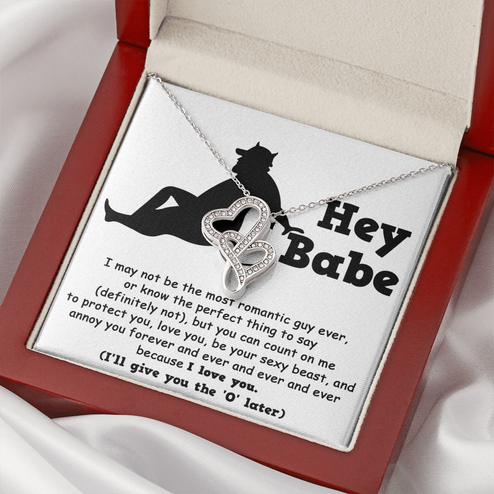 Hey Babe, Im Not The Most Romantic Guy Ever, Valentines Double Heart Necklace, Valentines Funny Gift For Her!