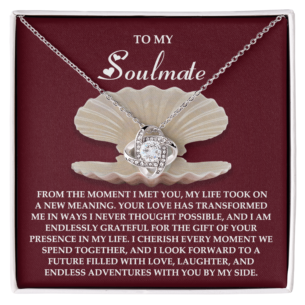 To My Soulmate, Your Love Has Transformed Me, Love Knot Necklace, Valentines Gift For Her