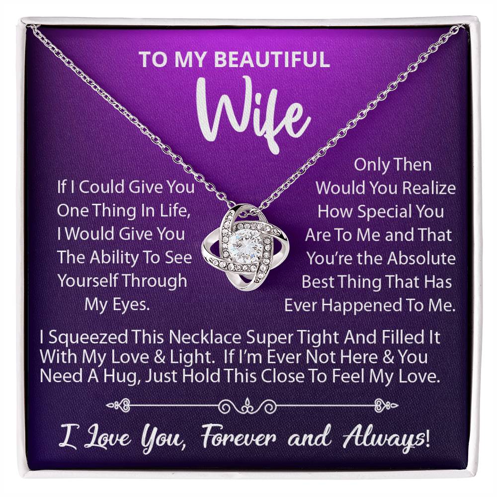To My Beautiful Wife, Your The Absolute Best Thing That Has Ever Happened To Me, Love Knot Necklace Message Card