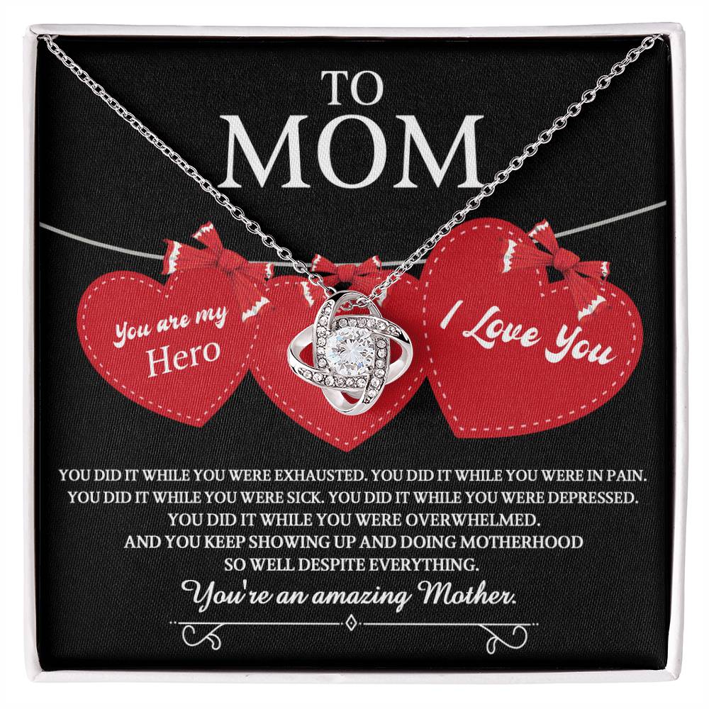 To Mom, You Did It, You Are My Hero, Love Knot Necklace