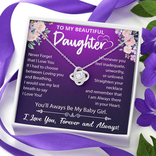 To My Beautiful Daughter, You'll Always Be My Baby Girl, Love Knot Necklace Message Card
