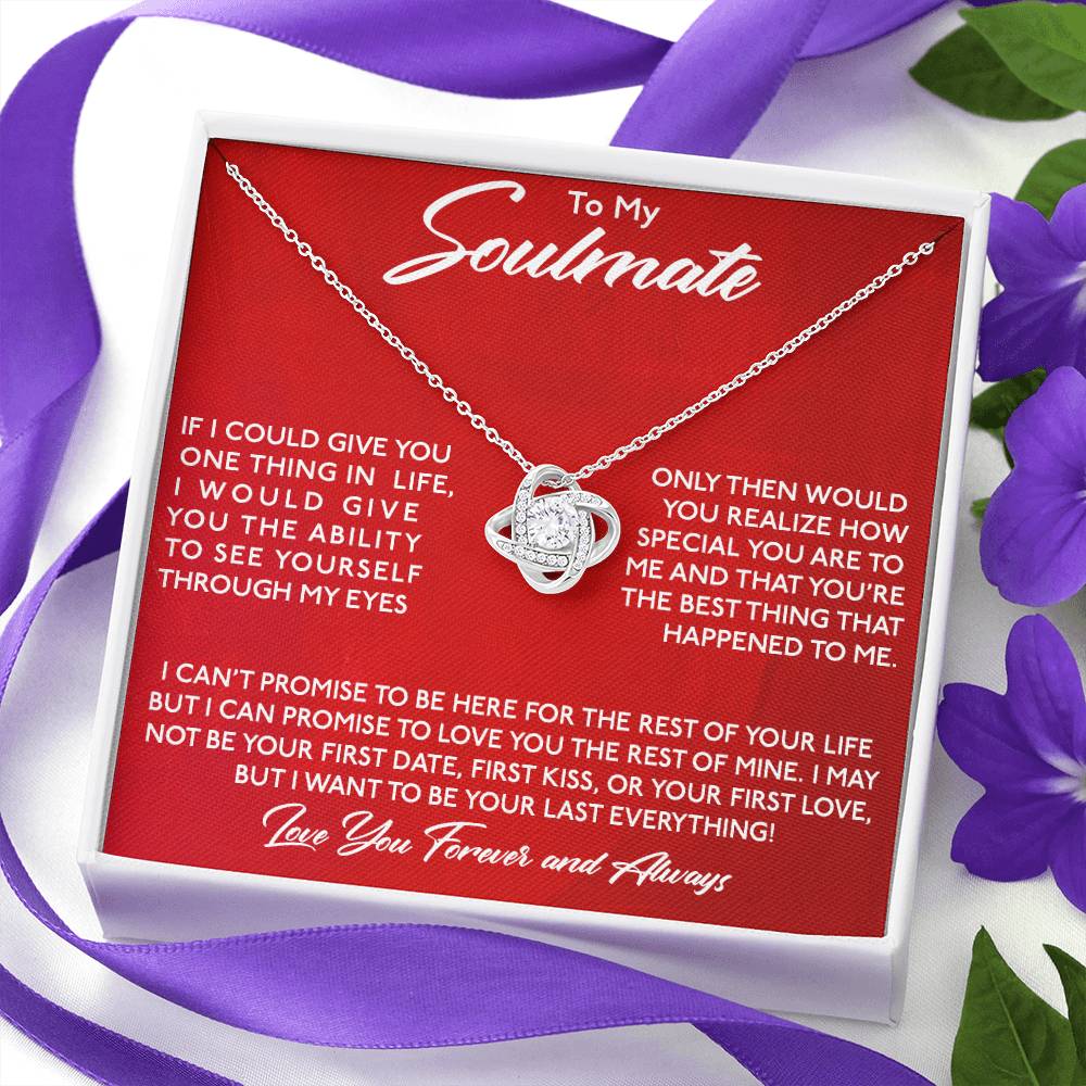 To My Soulmate, If I Could Give You One Thing! - Love Knot Necklace