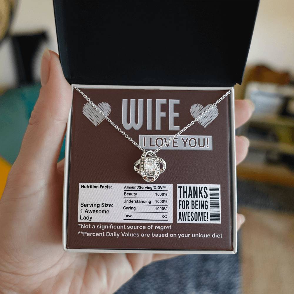 To My Wife, Nutrition Facts, Thanks For Being Awesome, Love Knot Necklace