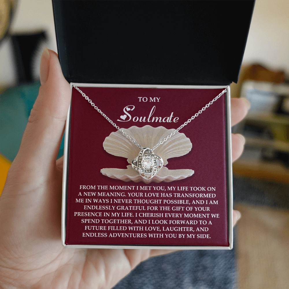 To My Soulmate, Your Love Has Transformed Me, Love Knot Necklace, Valentines Gift For Her