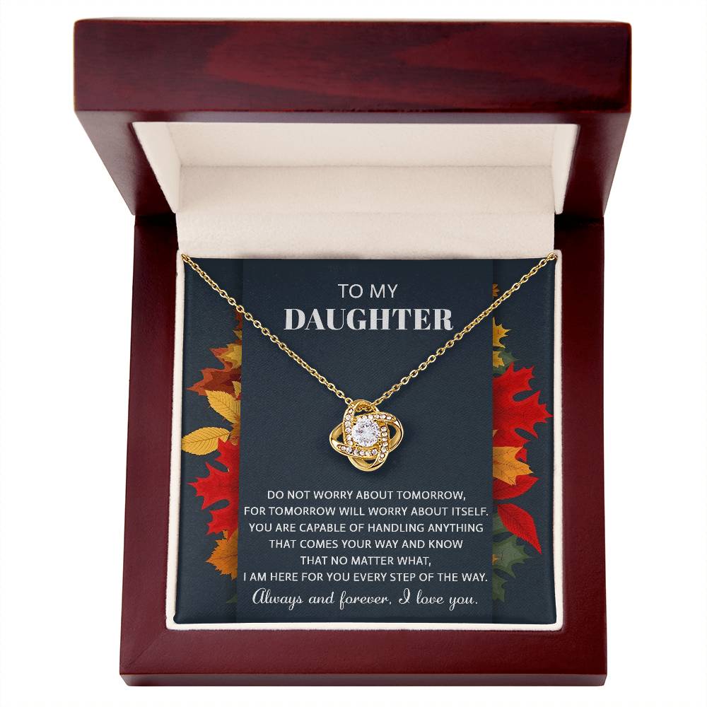 To My Daughter, I Am Here For You, Love Knot Necklace, Gift For Daughter