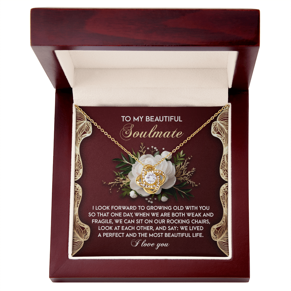 To My Soulmate, I Look Forward To Growing Old With You, Love Knot Necklace, Valentines Gift For Her