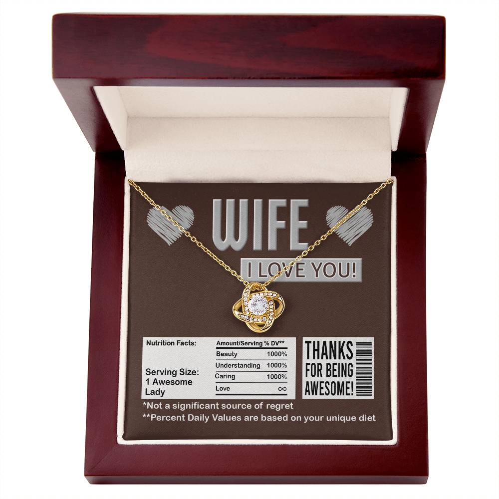 To My Wife, Nutrition Facts, Thanks For Being Awesome, Love Knot Necklace