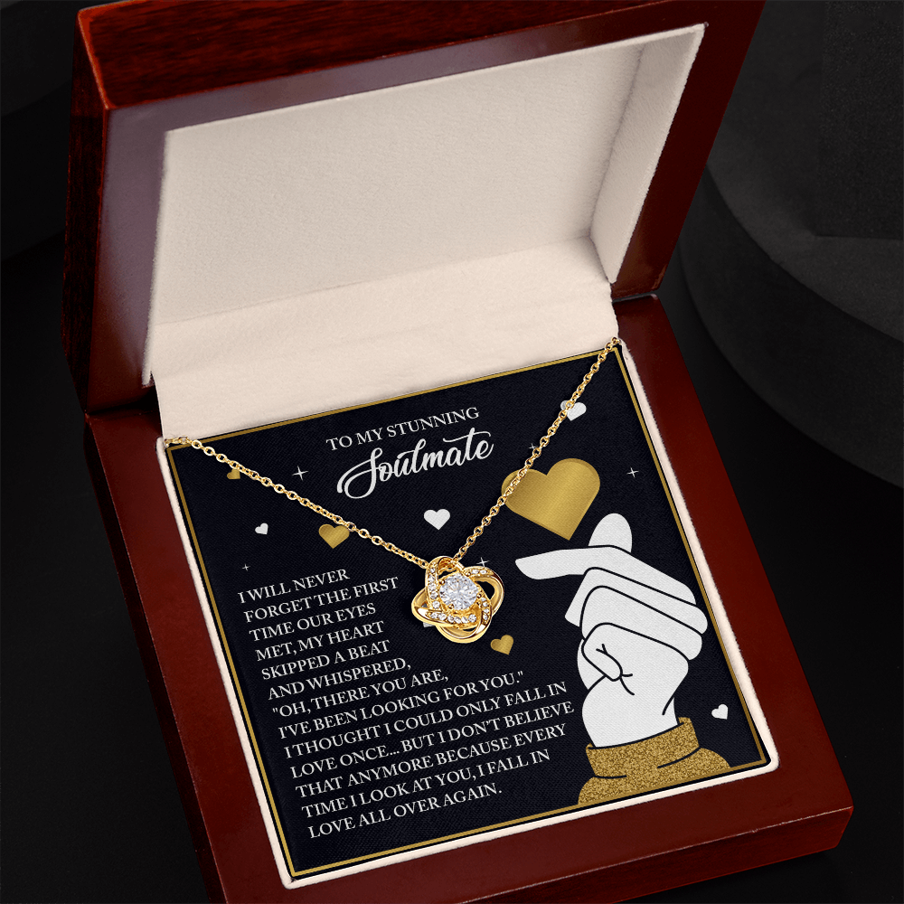 To My Stunning Soulmate, I Will Never Forget The First Time Our Eyes Met, Love Knot Necklace, Valentines Gift For Her