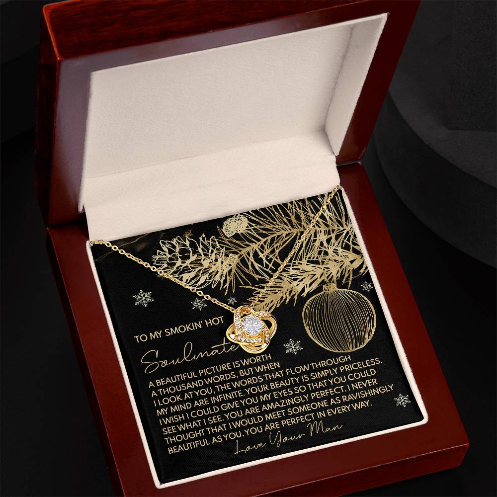 To My Smokin Hot Soulmate, You Are Perfect In Every Way, Love Knot Necklace, Christmas Gift For Her