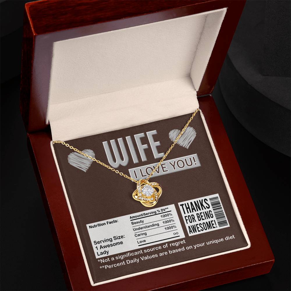 To My Wife, Nutrition Facts, Thanks For Being Awesome, Love Knot Necklace