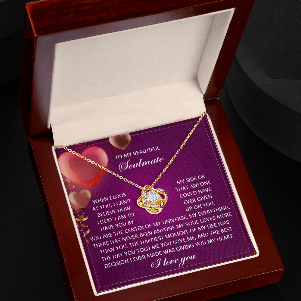 To My Soulmate, The Best Decision I Ever Made Was Giving You My Heart, Love Knot Necklace, Valentines Gift For Her