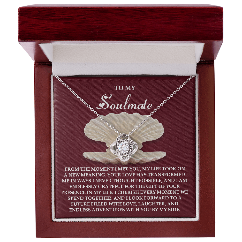 To My Soulmate, Your Love Has Transformed Me, Love Knot Necklace, Valentines Gift For Her
