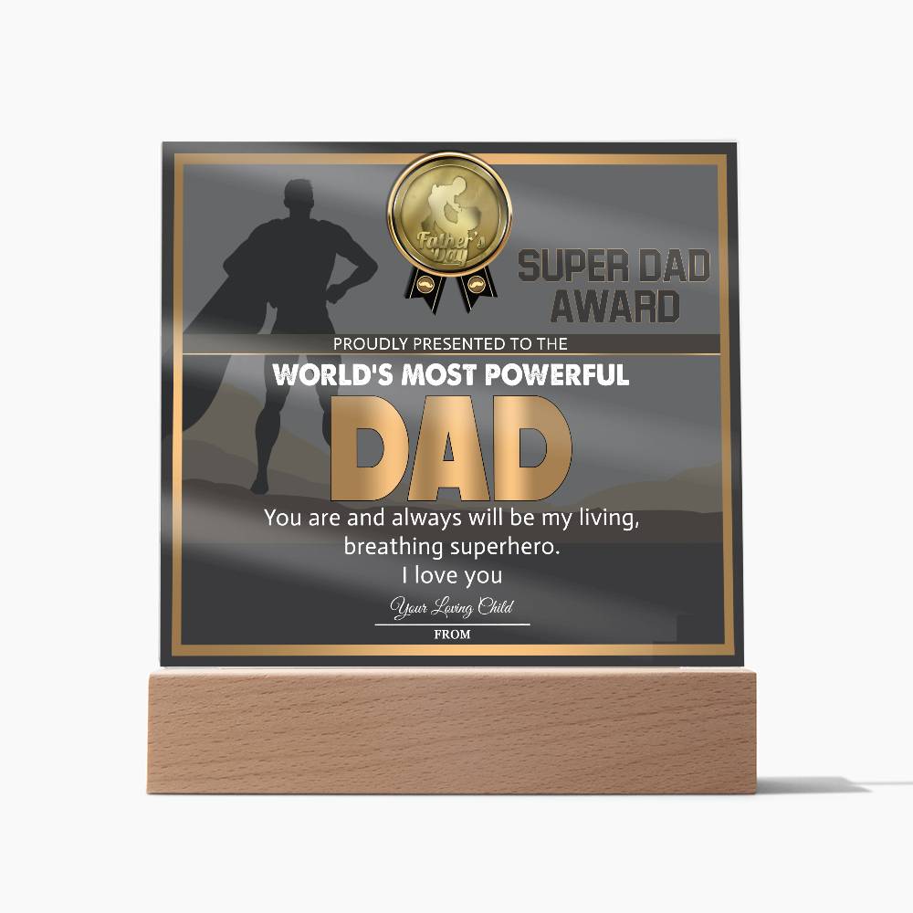 To My Dad, Worlds Most Powerful Dad, My Superhero, Square Acrylic Plaque