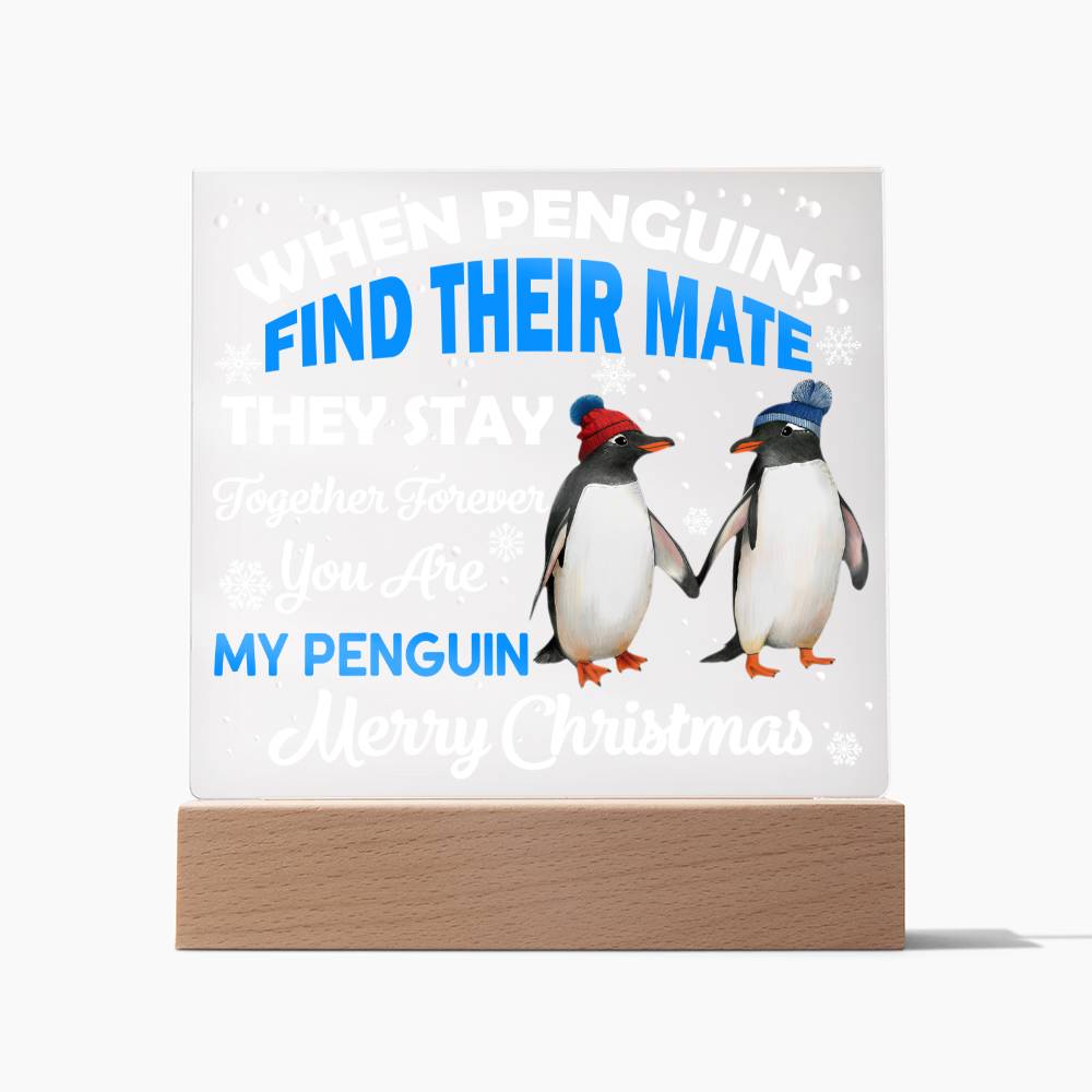 You Are My Penguin, Christmas LED Acrylic Plaque