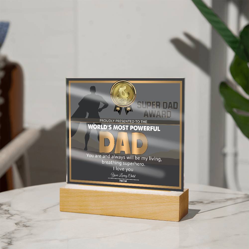 To My Dad, Worlds Most Powerful Dad, My Superhero, Square Acrylic Plaque