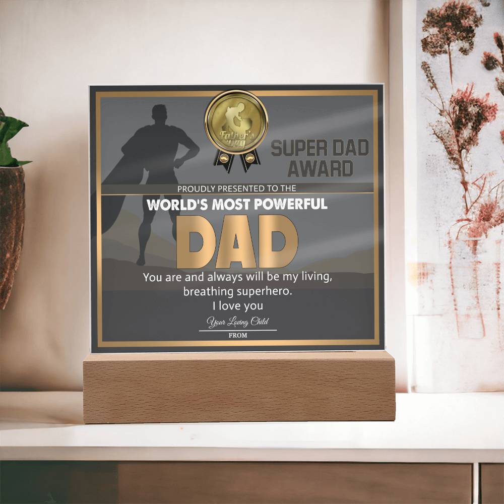 To My Dad, Worlds Most Powerful Dad, My Superhero, Square Acrylic Plaque