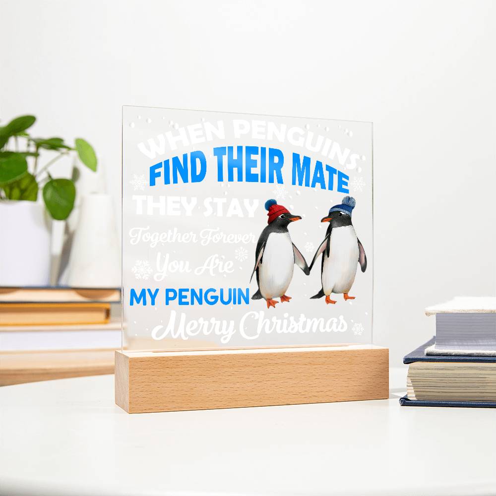 You Are My Penguin, Christmas LED Acrylic Plaque