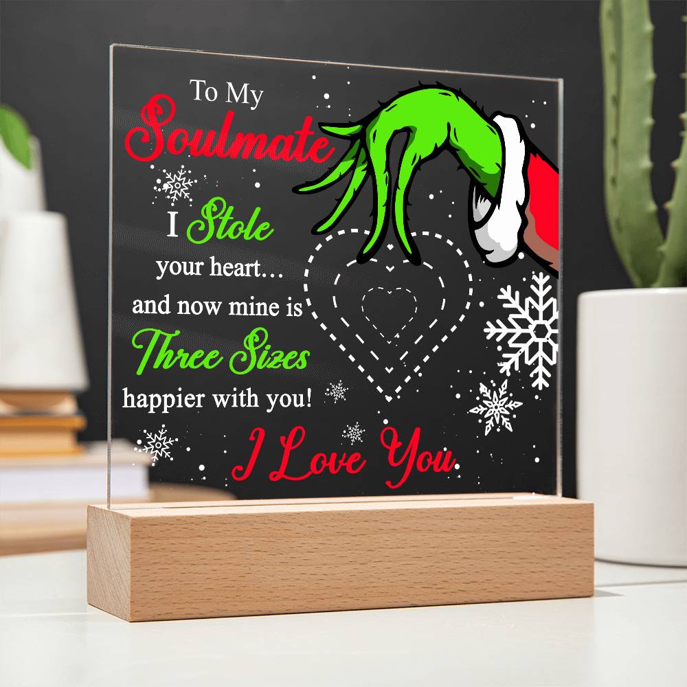 To My Soulmate, Grinch Acrylic Plaque For Wife From Your Husband, I Stole Your Heart, Acrylic Plaque