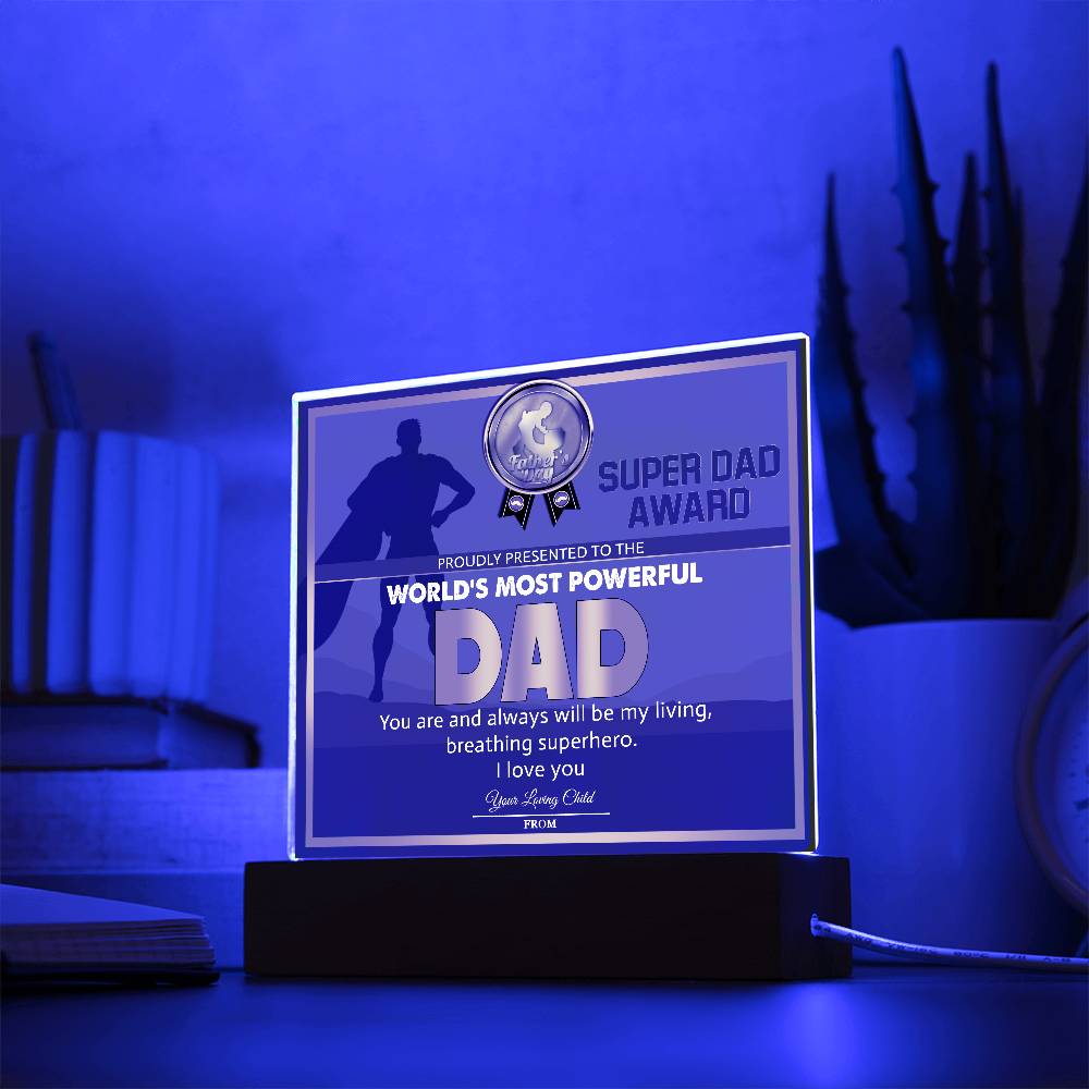To My Dad, Worlds Most Powerful Dad, My Superhero, Square Acrylic Plaque