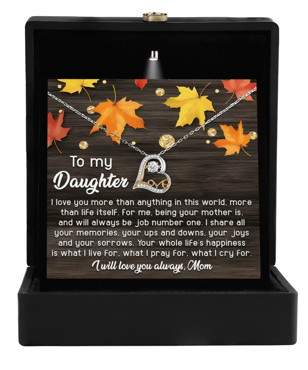 To My Daughter, I Love You More Than Anything In This World, Love Dancing Heart Necklace, Gift For Daughter