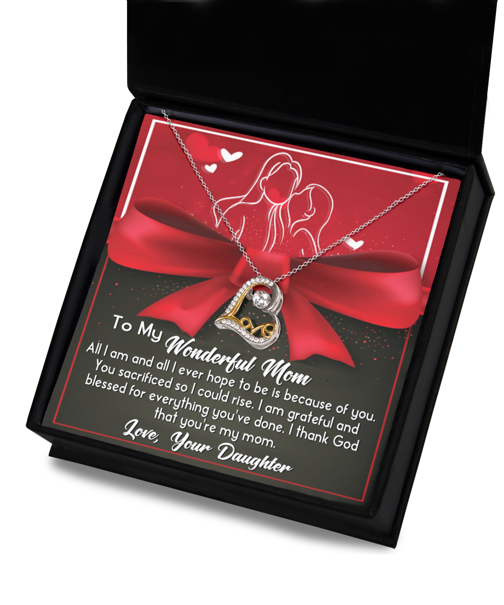 To My Wonderful Mom - Because Of You - Love Dancing Heart Necklace