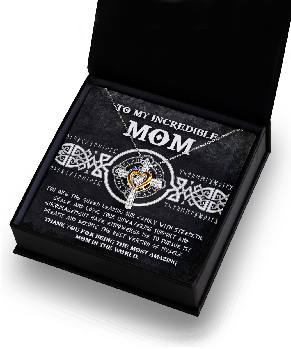 To My Incredible Mom - You Are The Queen - Cross Dancing Necklace