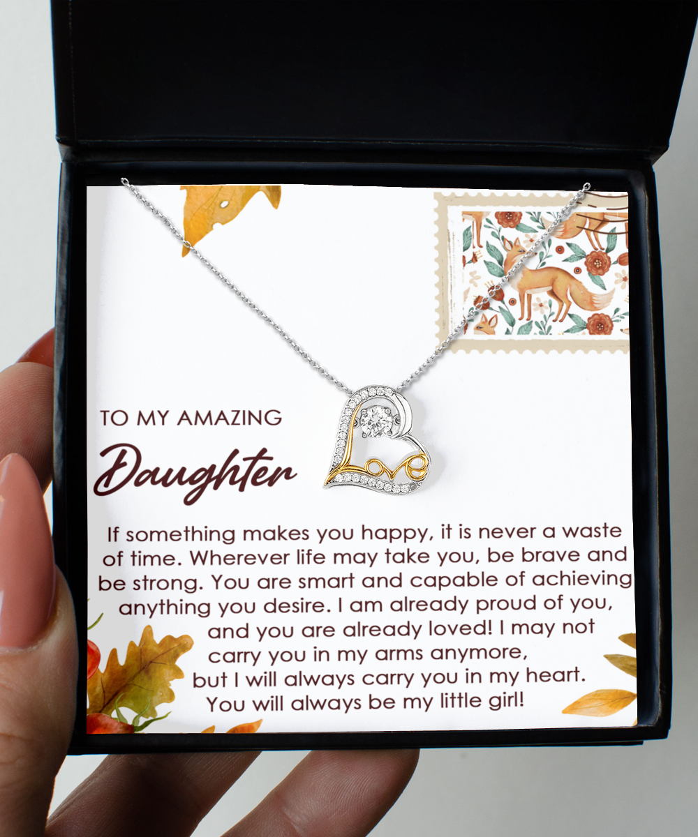 To My Daughter, You Will Always Be My Little Girl, Love Dancing Heart Necklace, Gift For Daughter