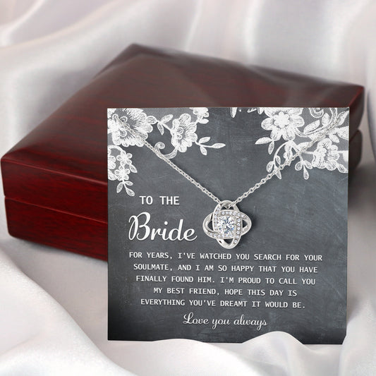 To My Bride, My Best Friend, Love Knot Necklace, Gift For Bride