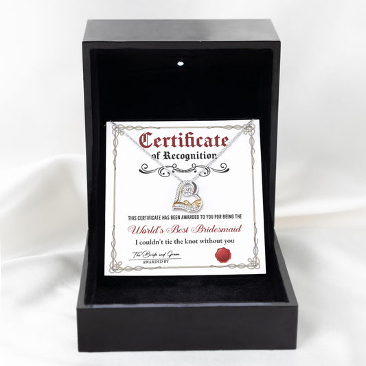 To My Bridesmaid, Worlds Best Bridesmaid, Certificate Of Recognition Award, Love Dancing Heart Necklace