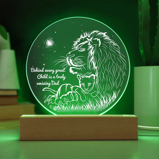 To My Dad, Behind Every Great Child Is A Truly Amazing Child, Circle Acrylic Plaque