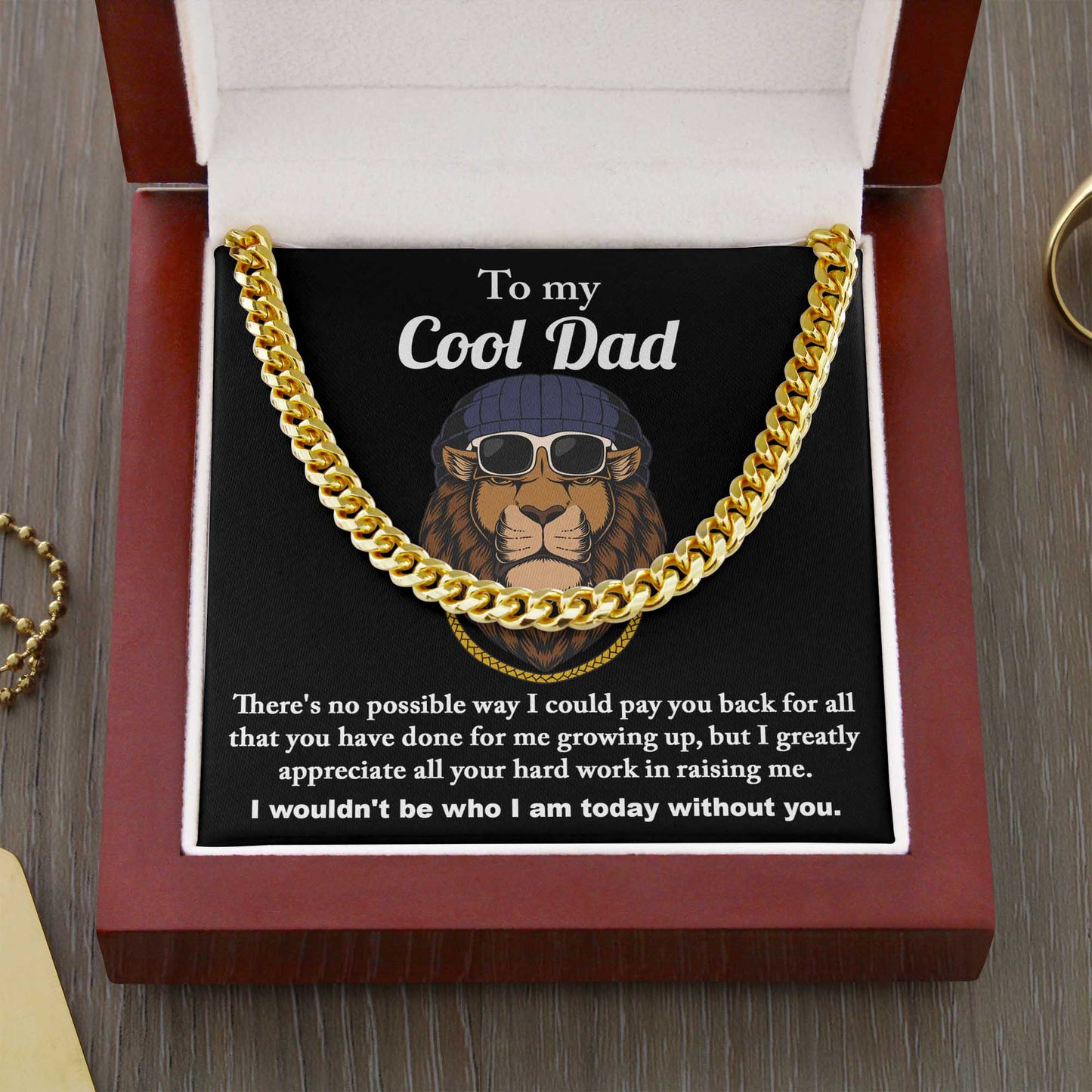 To My Dad, I Wouldnt Be Who I Am Without You, Cuban Link Chain Message Card