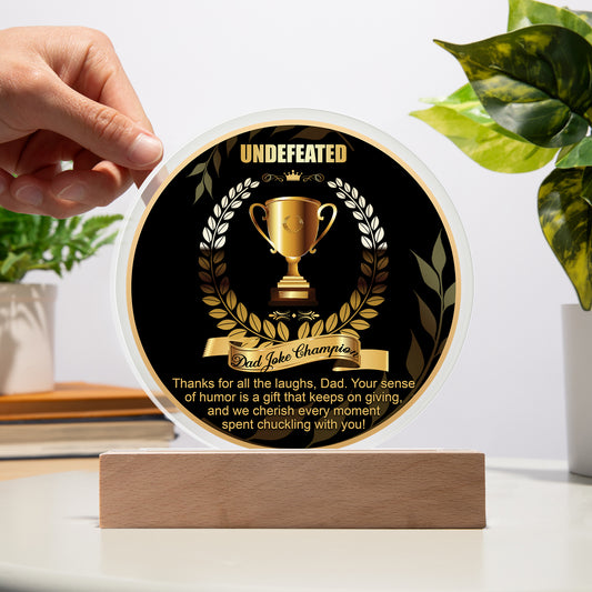 To My Dad, Undefeated Dad Joke Champion Award, Funny Gift For Dad, Circle Acrylic Plaque