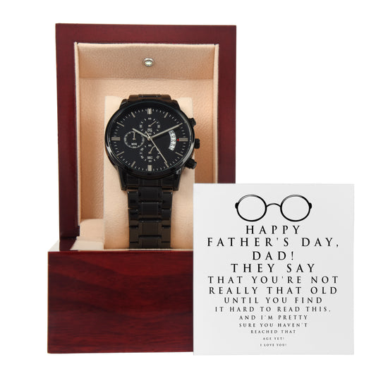 To My Dad, Happy Fathers Day, Hard To Read, Black Chronograph Watch, Funny Gift For Dad