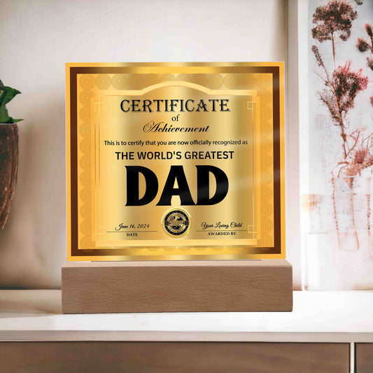 To My Dad, The Worlds Greatest Dad, Certificate Of Achievement, Happy Fathers Day, Square Acrylic Plaque