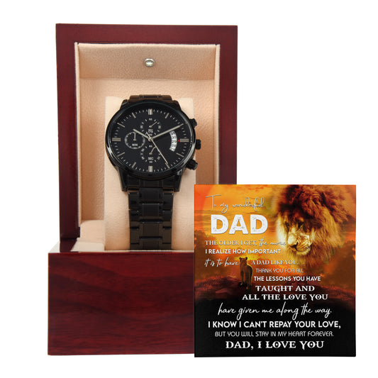 To My Dad, Thanks For All The Lessons You Taught and All Your Love, Black Chronograph Watch