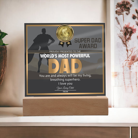 To My Dad, Worlds Most Powerful Dad, My Superhero, Square Acrylic Plaque