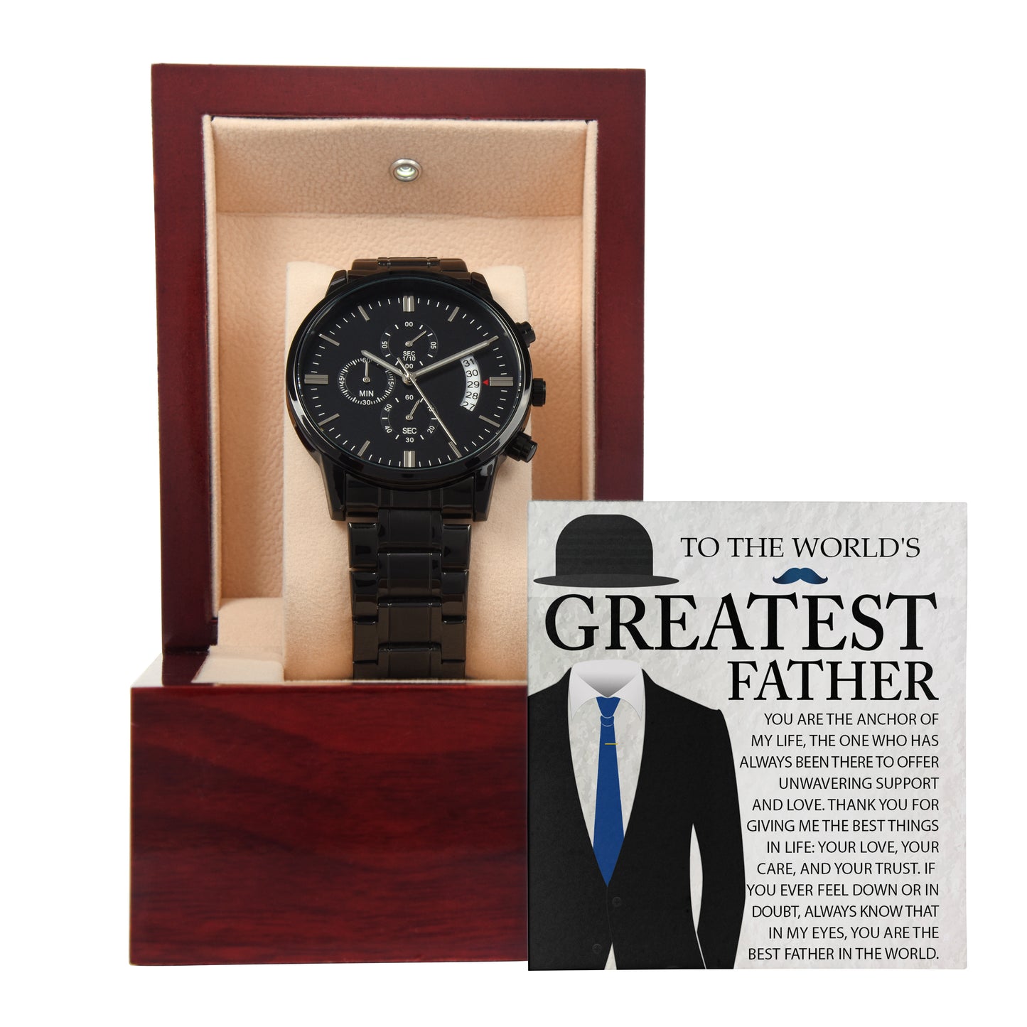 To My Dad, The Worlds Greatest Father, You Are The Anchor Of My Life, Black Chronograph Watch, Gift For Dad