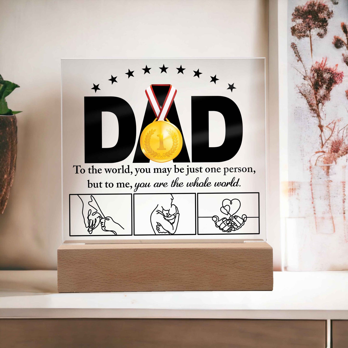 To My Dad, #1 Dad Award, To Me You Are The Whole World, Square Acrylic Plaque