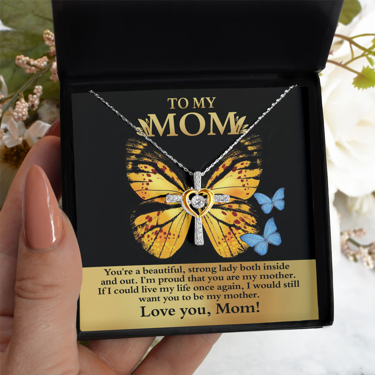 To My Mom - Beautiful Strong Lady, Inside And Out - Cross Dancing Necklace