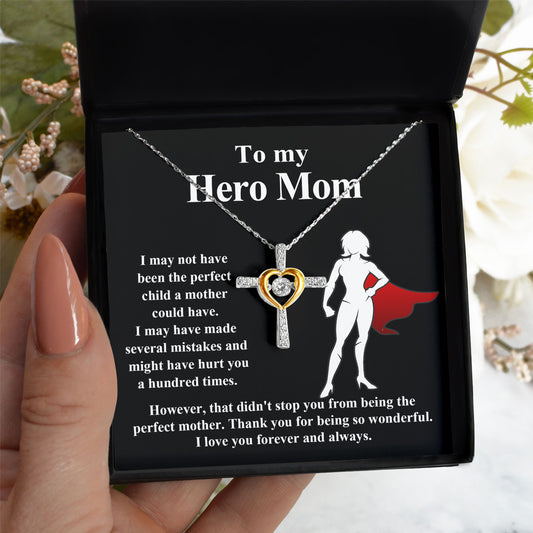 To My Hero Mom - The Perfect Mother - Cross Dancing Necklace