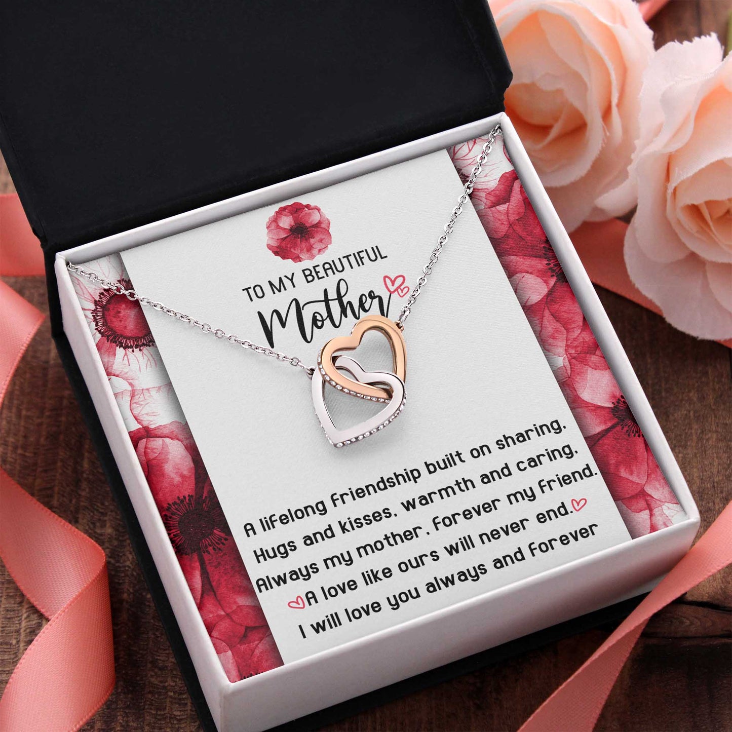 To My Beautiful Mother, Always My Mother, Forever My Friend, Interlocking Hearts Necklace