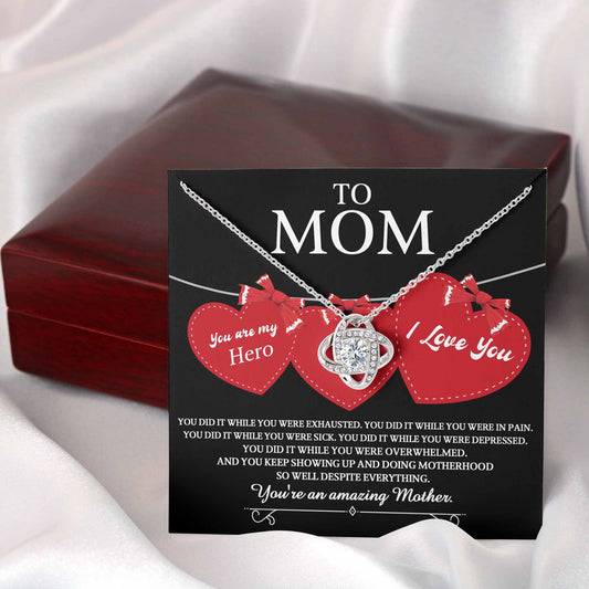 To Mom, You Did It, You Are My Hero, Love Knot Necklace