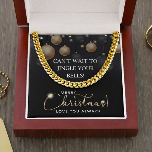 To My Man, Cant Wait To Jingle Your Bells, Cuban Link Chain Message Card, Christmas Gift For Him