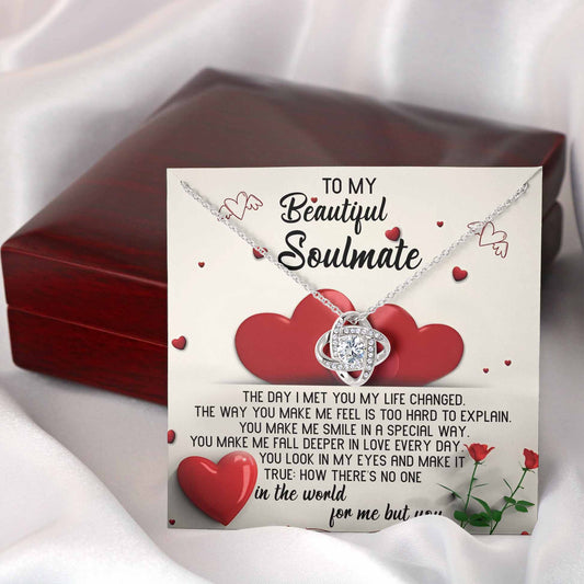 To My Beautiful Soulmate, The Day I Met You My Life Changed, Love Knot Necklace Message Card