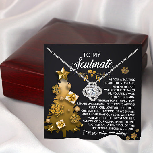 To My Soulmate, I Cherish The Relationship We Share, Love Knot Necklace, Christmas Gift For Her