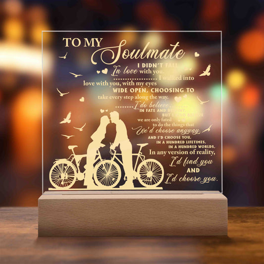 To My Soulmate, I'd Choose You, Square Acrylic Plaque