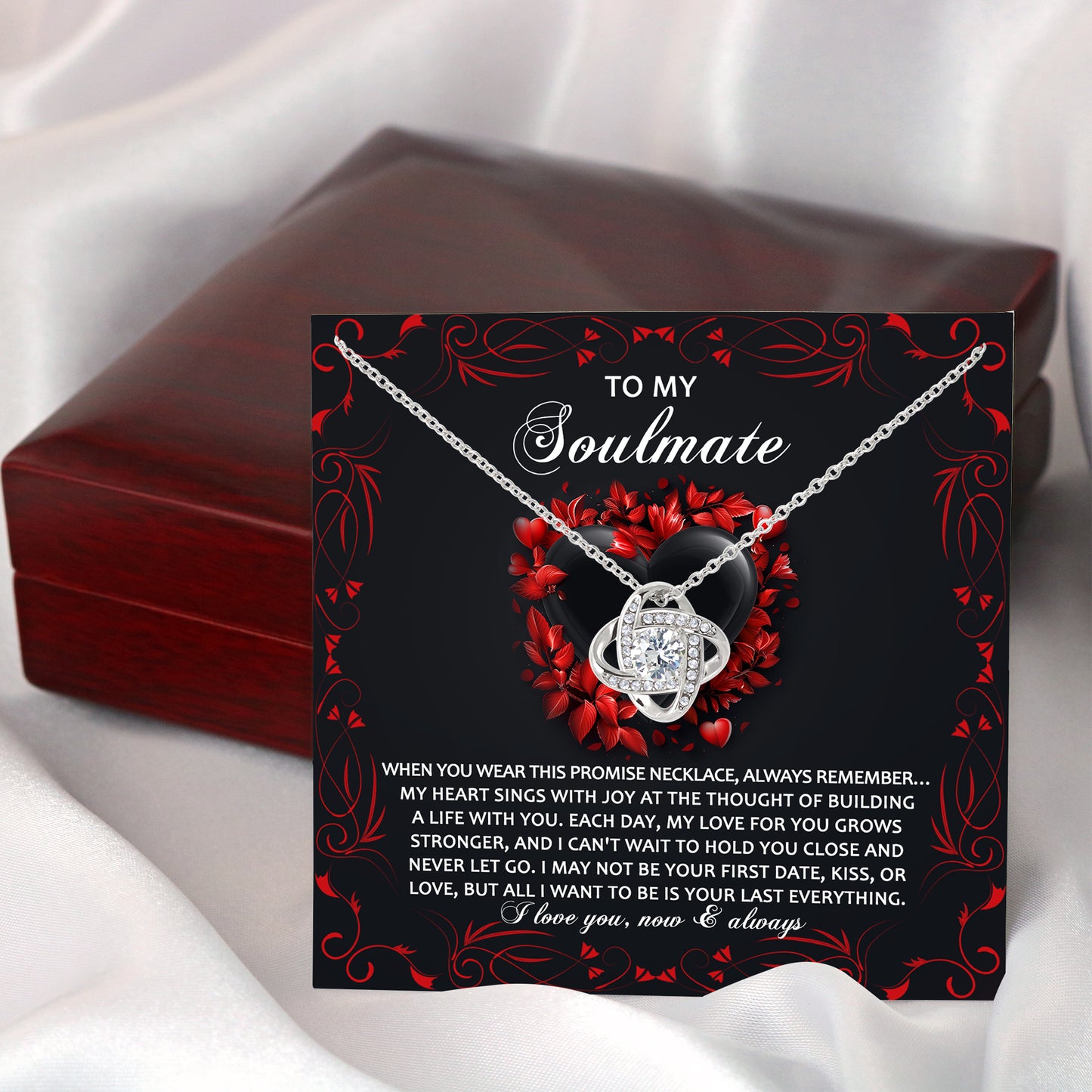 To My Soulmate, All I Want Is To Be Your Last Everything, Love Knot Necklace, Valentines Gift For Her