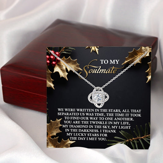 To My Soulmate, I Thank My Lucky Stars For The Day I Met You, Love Knot Necklace, Christmas Gift For Her