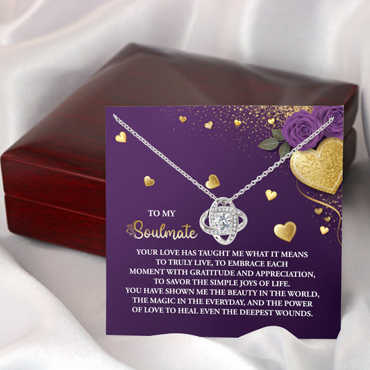 To My Soulmate, You Have Shown Me The Beauty In The World, Love Knot Necklace, Valentines Gift For Her