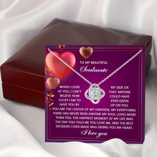 To My Soulmate, The Best Decision I Ever Made Was Giving You My Heart, Love Knot Necklace, Valentines Gift For Her